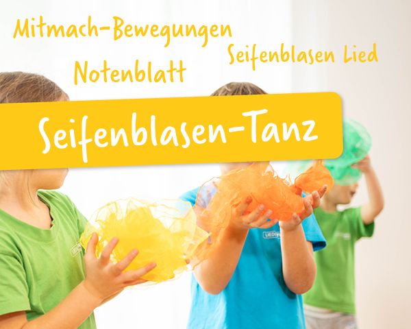 Seifenblasen-Tanz für Kinder ab 5 Jahre